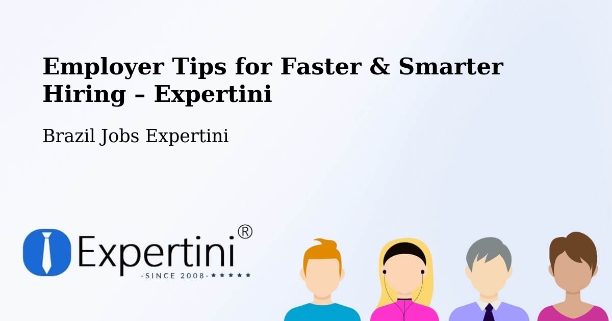Employer Tips for Hiring & Recruitment – Lavras - Lavras, Brazil Jobs Expertini