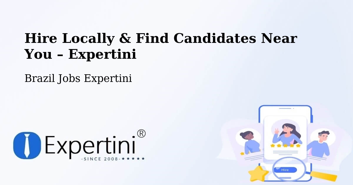 Hire Locally in Lavras – Find Qualified Candidates Near You - Lavras, Brazil Jobs Expertini