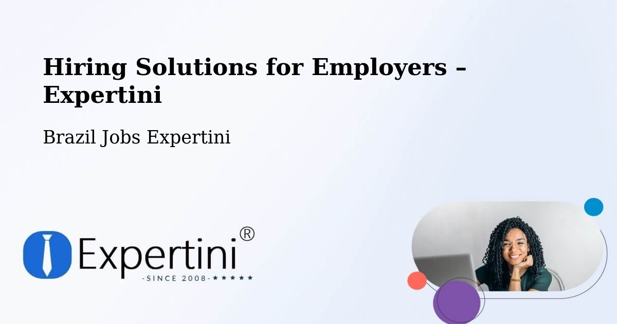 Hiring Solutions for Employers in Lavras - Lavras, Brazil Jobs Expertini