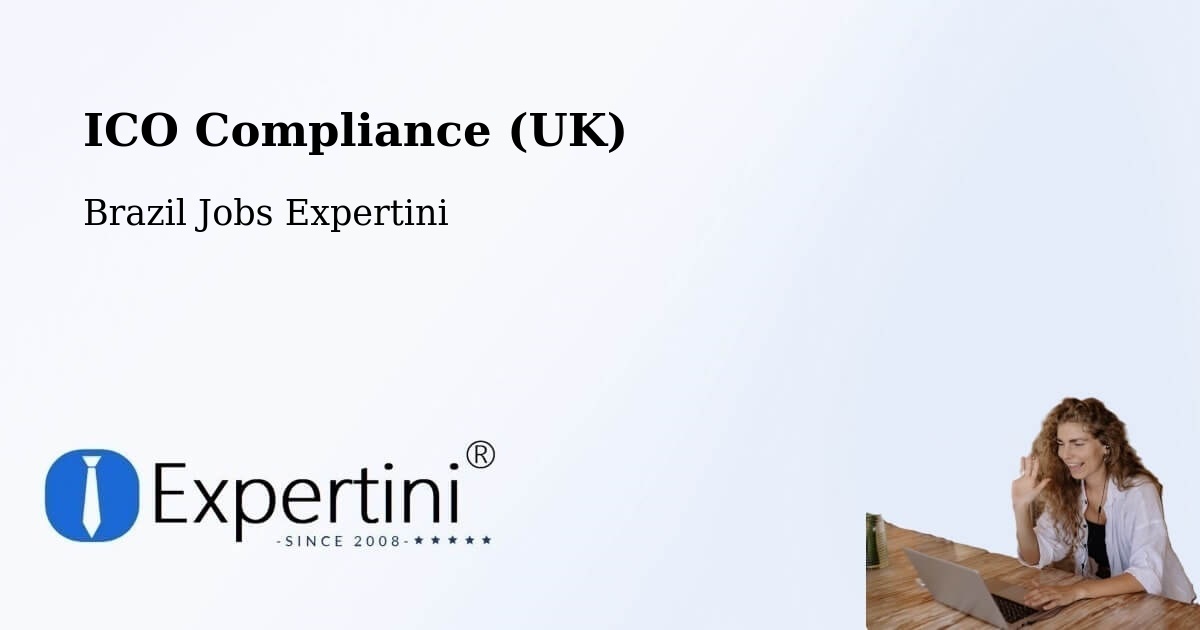 UK Data Protection & ICO Compliance – Lavras - Brazil Jobs Expertini