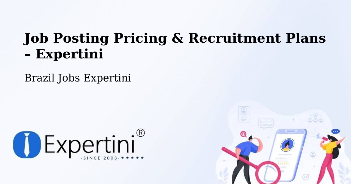 Job Posting Pricing & Recruitment Plans – Lavras - Lavras, Brazil Jobs Expertini